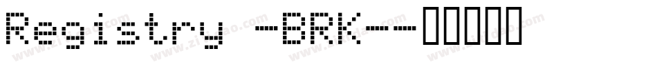 Registry -BRK-字体转换